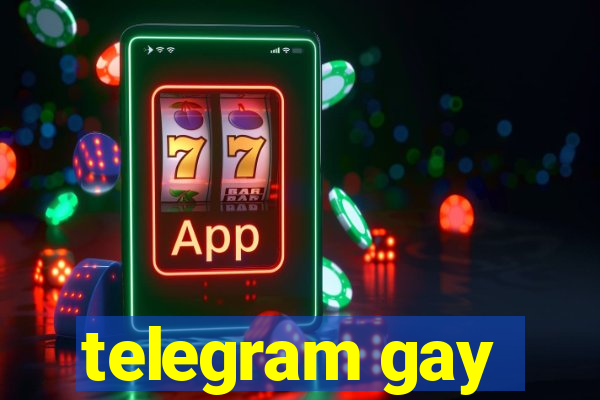 telegram gay
